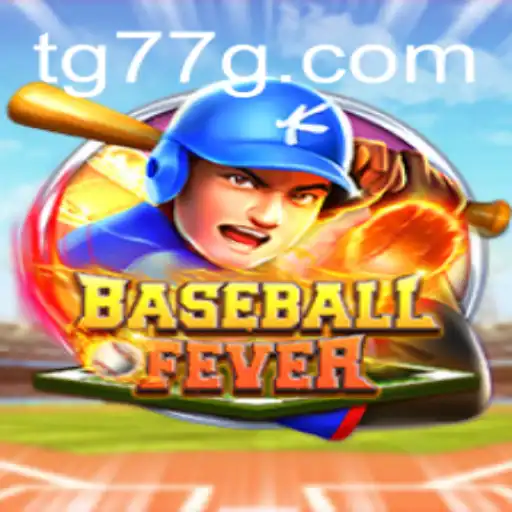 Experience the Thrill of BaseballFever: Dive Into the Exciting World of tg77