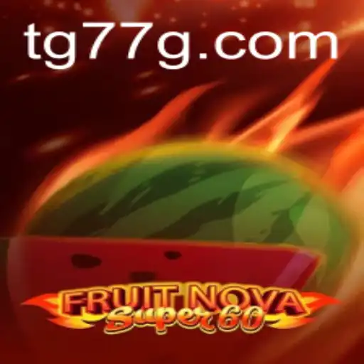 Exploring the Exciting World of FruitNovaSuper60