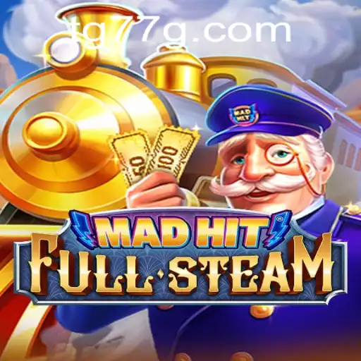 MadHitFullSteam: Dive into the Thrilling World of tg77