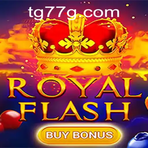 Experience the Thrills of RoyalFlashBuyBonus with tg77